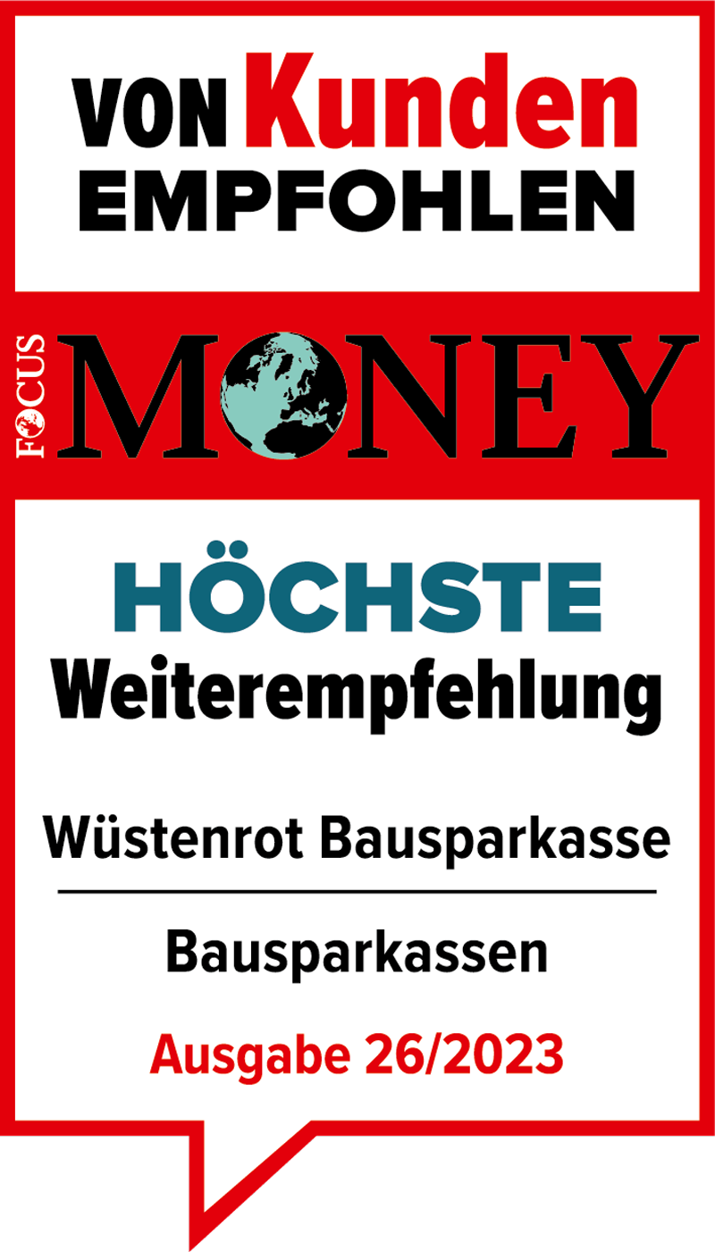 Focus Money Testat – Höchstes Weiterempfehlung Bausparkasse Wüstenrot – Ausgabe 26/2023